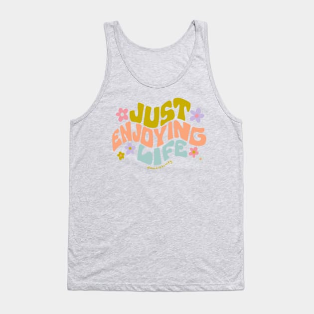 Just Enjoying Life Tank Top by Doodle by Meg